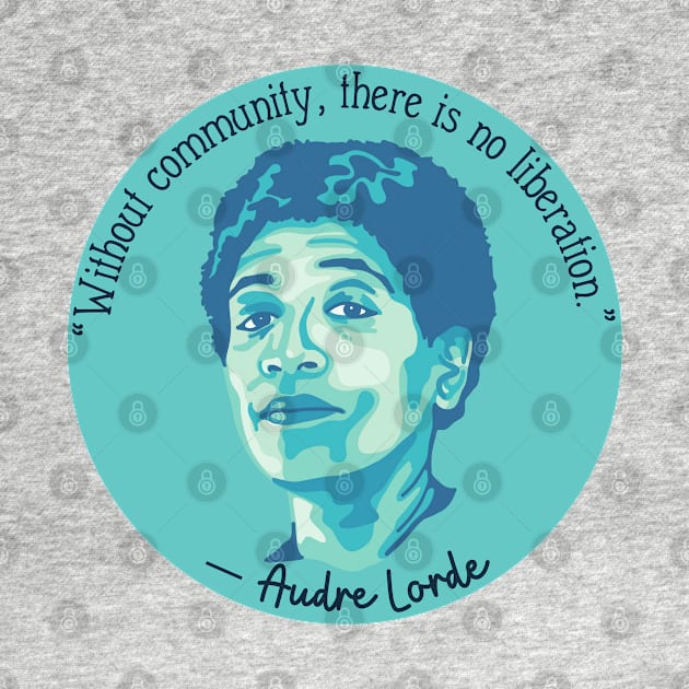 Audre Lorde Portrait and Quote by Slightly Unhinged